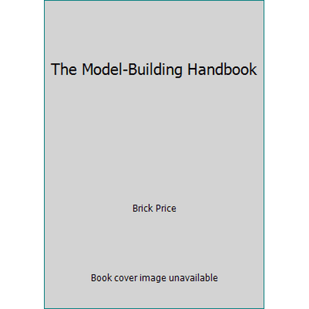 The Model-Building Handbook [Paperback - Used]