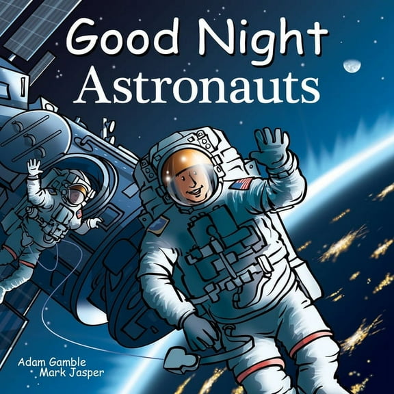 Good Night Our World Good Night Astronauts, (Board Book)