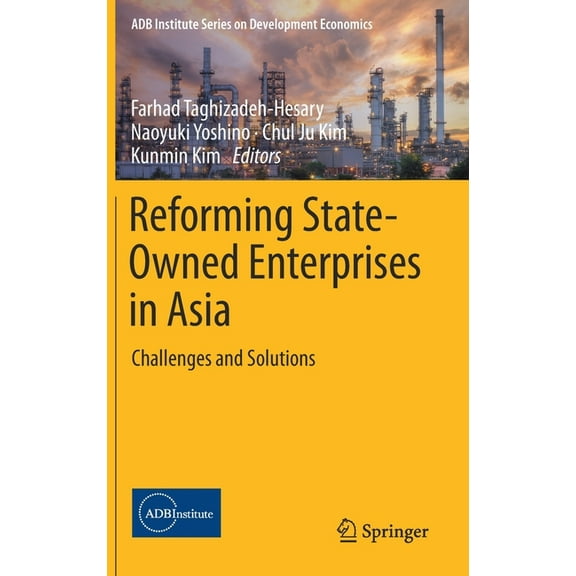 Adb Institute Development Economics Reforming State-Owned Enterprises in Asia: Challenges and Solutions, (Hardcover)