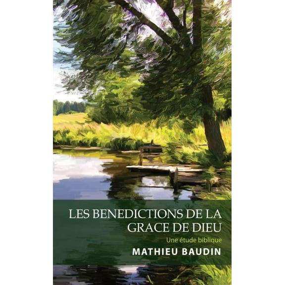 Les Benedictions de la Grace de Dieu (Hardcover)