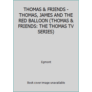 THOMAS & FRIENDS - THOMAS, JAMES AND THE RED BALLOON (THOMAS & FRIENDS: THE THOMAS TV SERIES) (Paperback - Used) 0603566332 9780603566332