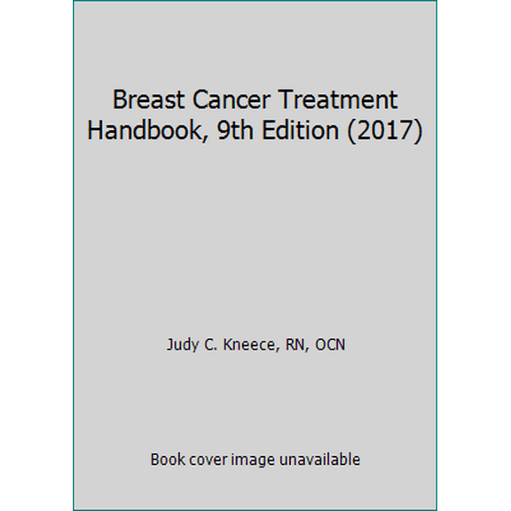Pre-Owned Breast Cancer Treatment Handbook, 9th Edition (2017) (Paperback) 1886665338 9781886665330