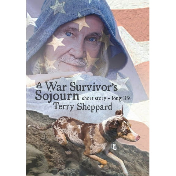 A War Survivor's Sojourn: short story-long life, (Paperback)