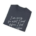 thumbnail image 4 of I am sorry for what i said before coffee- Unisex shirt, 4 of 4