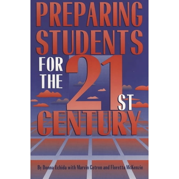 Preparing Students for the 21st Century, (Paperback)