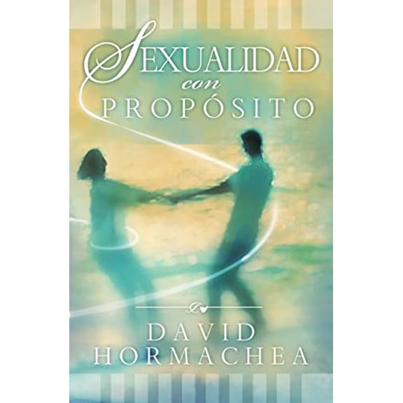 Pre-Owned Sexualidad Con Propósito (Paperback) 0881138991 9780881138993