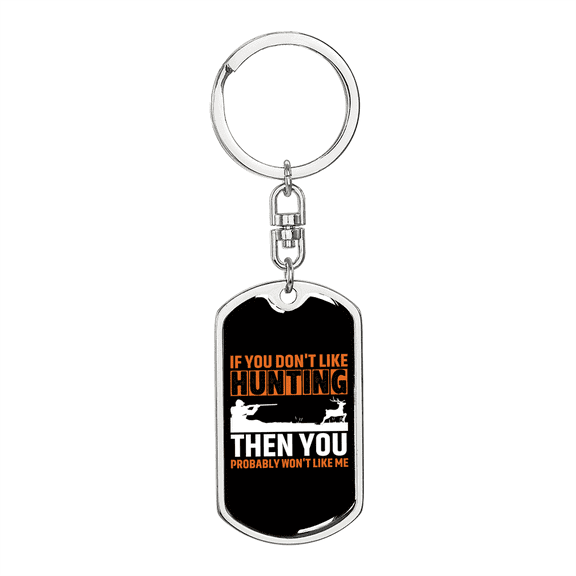 Don'T Like Me & Hunter'S Keychain Stainless Steel or 18k Gold Dog Tag Keyring