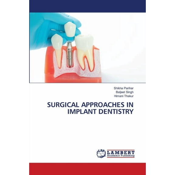 Surgical Approaches in Implant Dentistry, (Paperback)