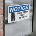 thumbnail image 4 of (2 Pack) Long Pants Must Be Worn OSHA Notice Sign 18 Inch X 12 Inch Vinyl Label Decal Sticker Weather Resistant, UV Protected for Workplace, Business, and Construction Site, Made in the, 4 of 7