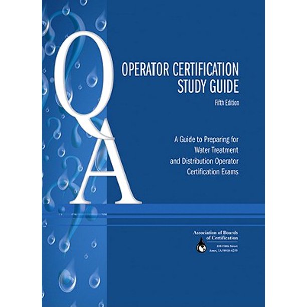 Water Operator Certification Study Guide A Guide to Preparing for