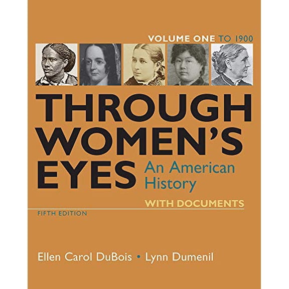 Pre-Owned Through Women's Eyes, Volume 1: An American History with Documents (Paperback) 1319156258 9781319156251