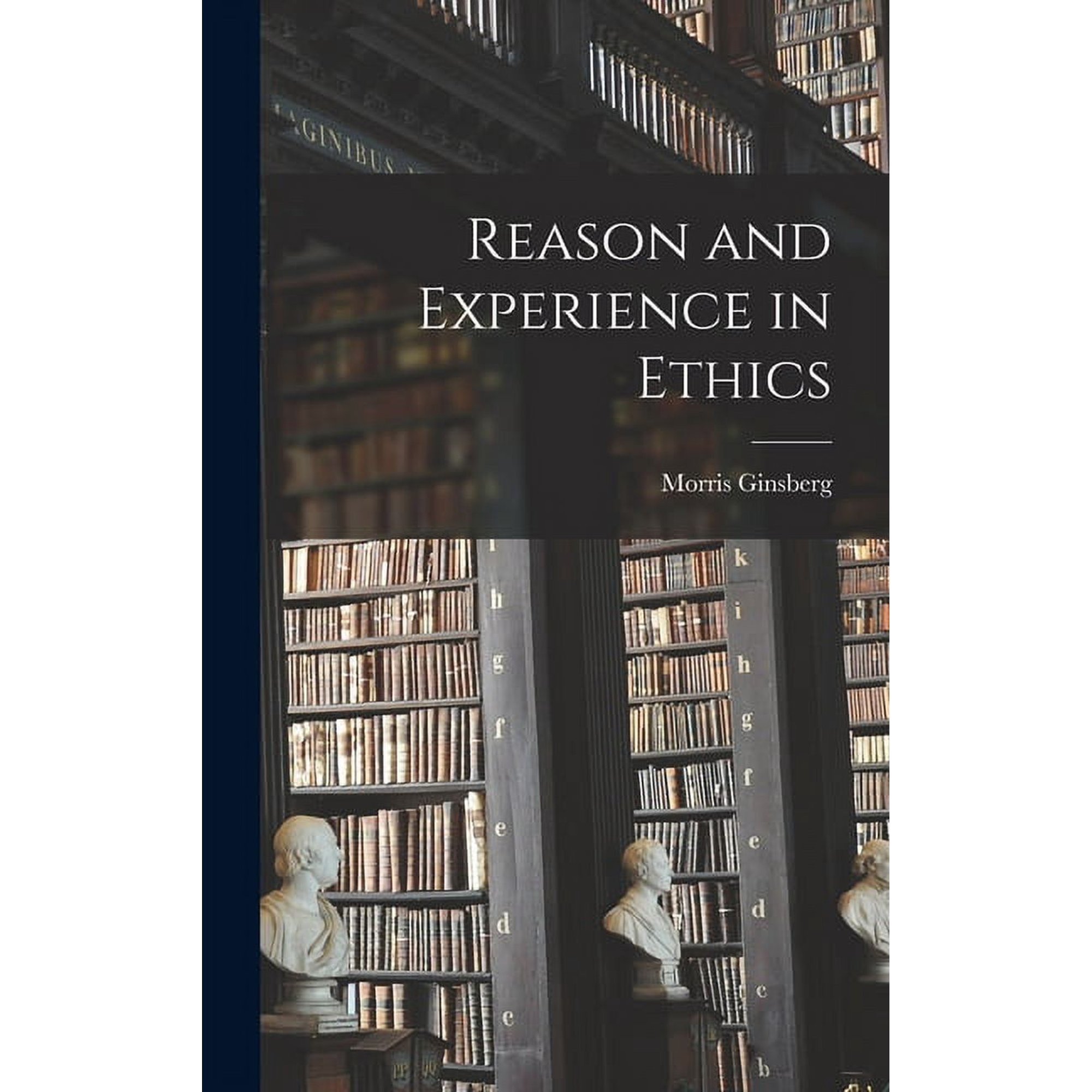 Reason and Experience in Ethics (Hardcover)