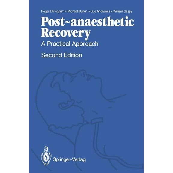 Post-Anaesthetic Recovery: A Practical Approach, (Paperback)