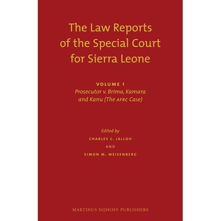 The Law Reports of the Special Court for Sierra Leone (2 Vols.): Volume I: Prosecutor V. Brima Kamara and Kanu (the Afr (Hardcover)