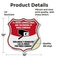 thumbnail image 2 of Bilingual 24 Hour Surveillance 24 Hour Surveillance And Recording By Video Cameras Vigilancia Y Grabacion (English / Spanish) 12 inch X 12 inch Shield Shaped Heavy Duty 3.2 mil Vinyl Decal, 2 of 6