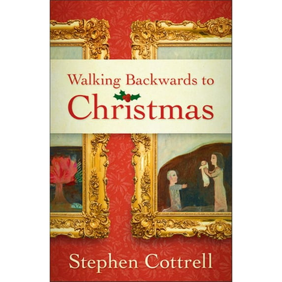 Pre-Owned Walking Backwards to Christmas (Paperback) 0664261868 9780664261863