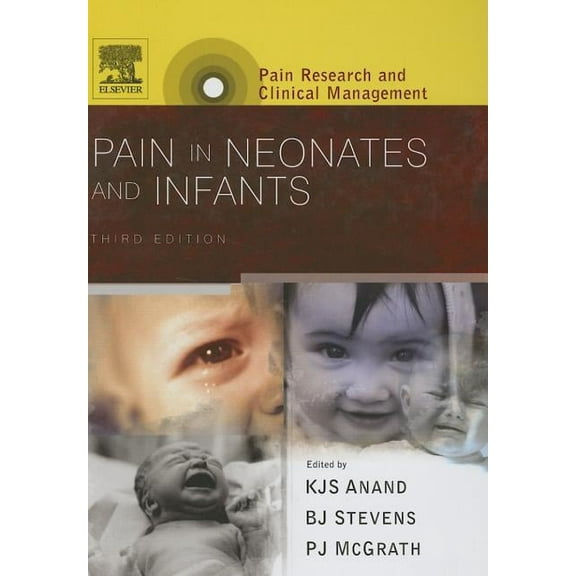 Pain Research and Clinical Management Pain in Neonates and Infants: Pain Research and Clinical Management Series Volume 10, Book 10, (Hardcover)