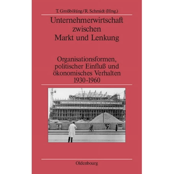 Unternehmerwirtschaft zwischen Markt und Lenkung, (Hardcover)