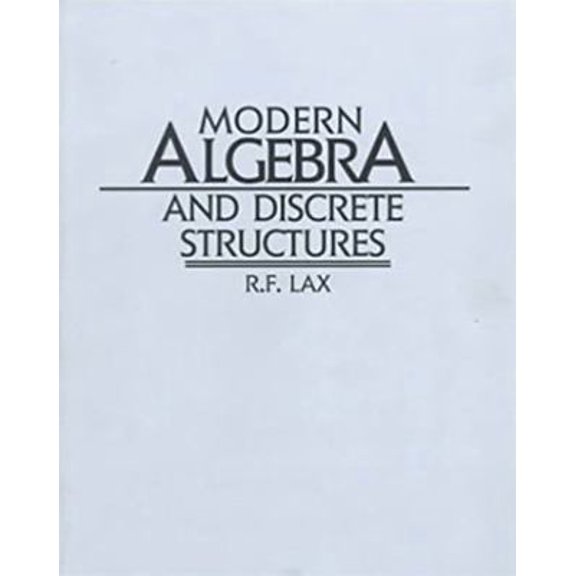 Pre-Owned Modern Algebra and Discrete Structures (Paperback) 0060438789 9780060438784