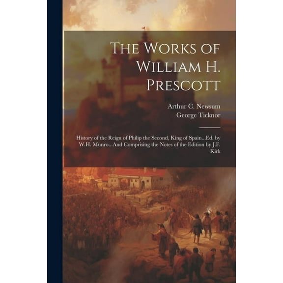 The Works of William H. Prescott (Paperback)