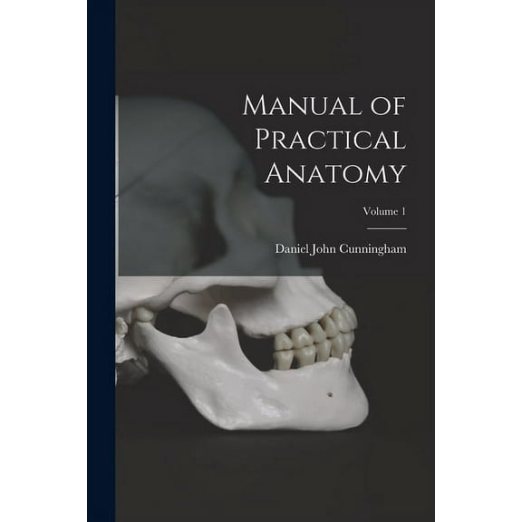 Manual of Practical Anatomy; Volume 1 (Paperback)