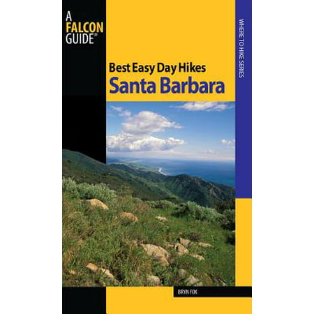Best Easy Day Hikes Santa Barbara - eBook (Best Places To Live Near Santa Barbara)