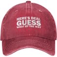 thumbnail image 1 of Here's Deal Guess What by The Way Cap for Men Baseball Hats Funny Caps, 1 of 5