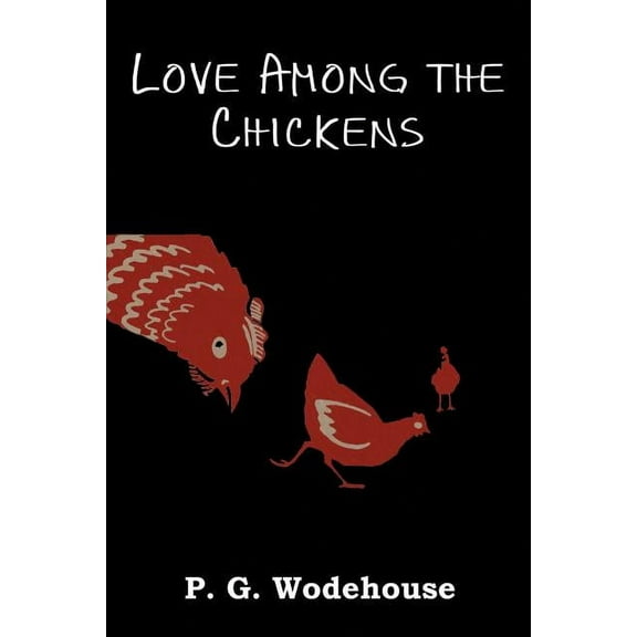 Love Among the Chickens, (Paperback)