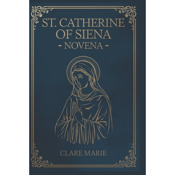 St. Catherine of Siena Novena, (Paperback)