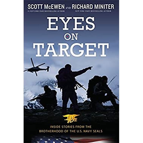 Pre-Owned Eyes on Target: Inside Stories from the Brotherhood of the U.S. Navy SEALs Paperback