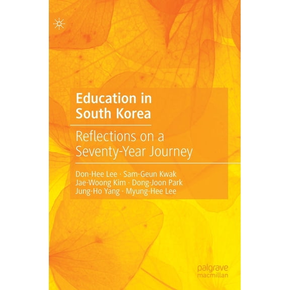Education in South Korea: Reflections on a Seventy-Year Journey, (Hardcover)
