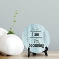 thumbnail image 2 of I Am Proud Of The Person I Am And The Person I’m Becoming Blue Wood Color Circle Table Sign (5" X 5"), 2 of 4