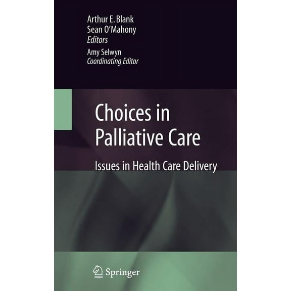 Choices in Palliative Care: Issues in Health Care Delivery, (Hardcover)