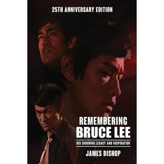 Remembering Bruce Lee: His Enduring Legacy and Inspiration, (Paperback)