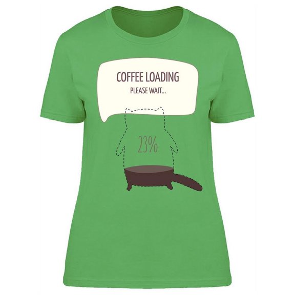 Coffee Loading Please Wait Cat T-Shirt Women -Image by Shutterstock, Female Medium