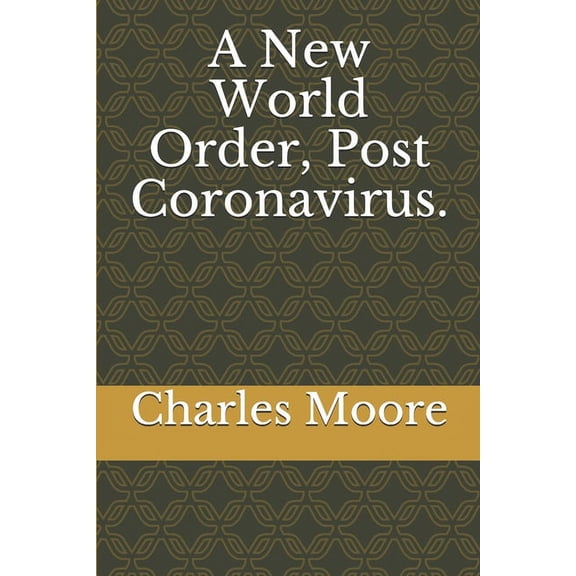 Financial Market Infrastructure: A New World Order, Post Coronavirus. (Paperback)