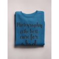 thumbnail image 3 of Photography Is The Best Cure Sweatshirt Women -Image by Shutterstock, Female XX-Large, 3 of 4
