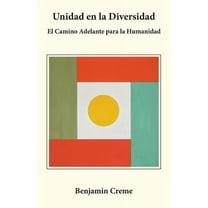 Unidad en la Diversidad: El Camino Adelante para la Humanidad (Paperback)