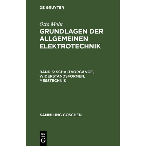 Sammlung Göschen Schaltvorgänge, Widerstandsformen, Messtechnik, Book 198, (Hardcover)