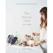 Pre-Owned The Beauty Chef Gut Guide : With 90+ Delicious Recipes and Weekly Meal Plans 9781743795002