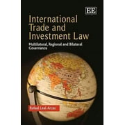 International Trade and Investment Law : Multilateral, Regional and Bilateral Governance