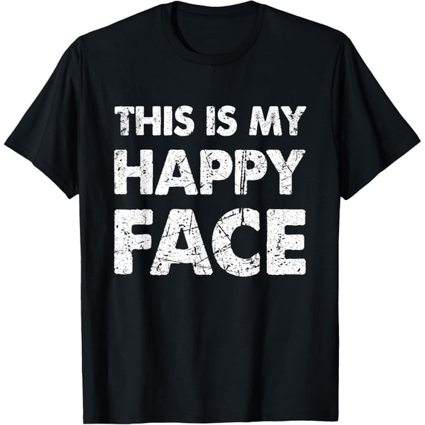 Funny This is My Happy Face - Camiseta de manga corta