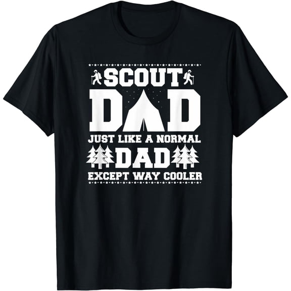 Scout Dad Like A Normal Dad Except Way Cooler T-Shirt