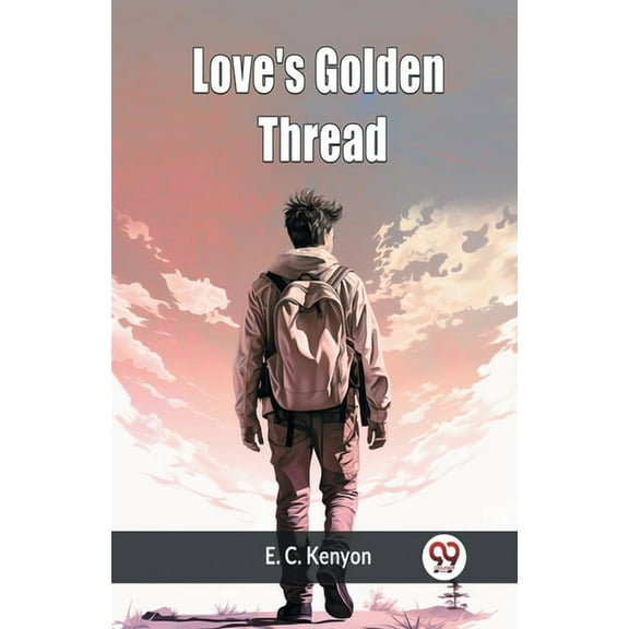 Love's Golden Thread, (Paperback)