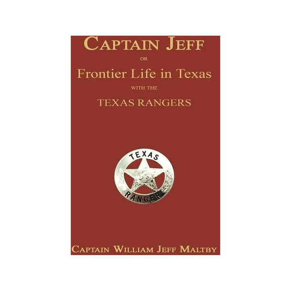 Captain Jeff; Or Frontier Life in Texas with the Texas Rangers