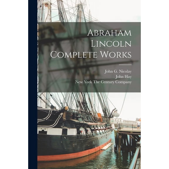Abraham Lincoln Complete Works (Paperback)