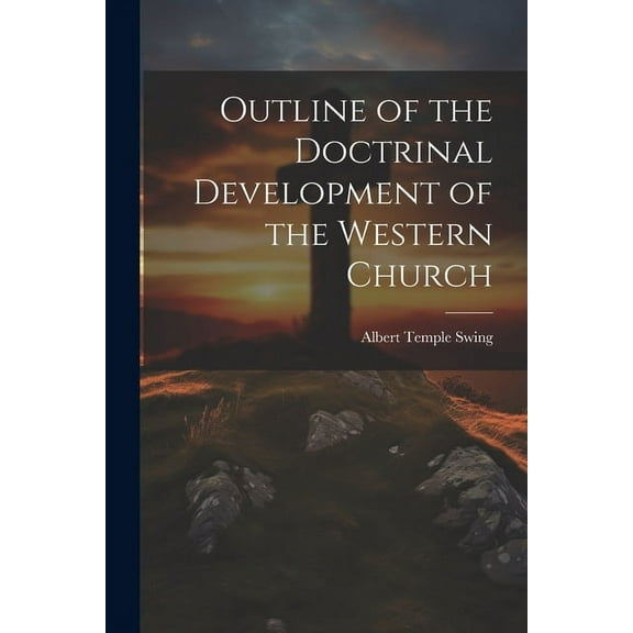 Outline of the Doctrinal Development of the Western Church (Paperback)