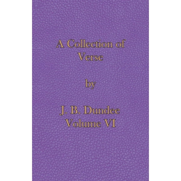A Collection of Verse: Volume VI, (Paperback)
