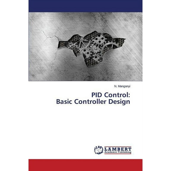 Pid Control: Basic Controller Design (Paperback)