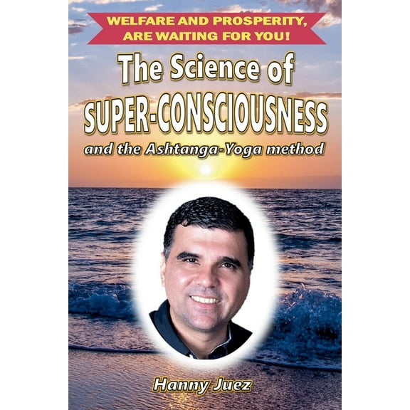 The Science of Super-Consciousness, (Paperback)